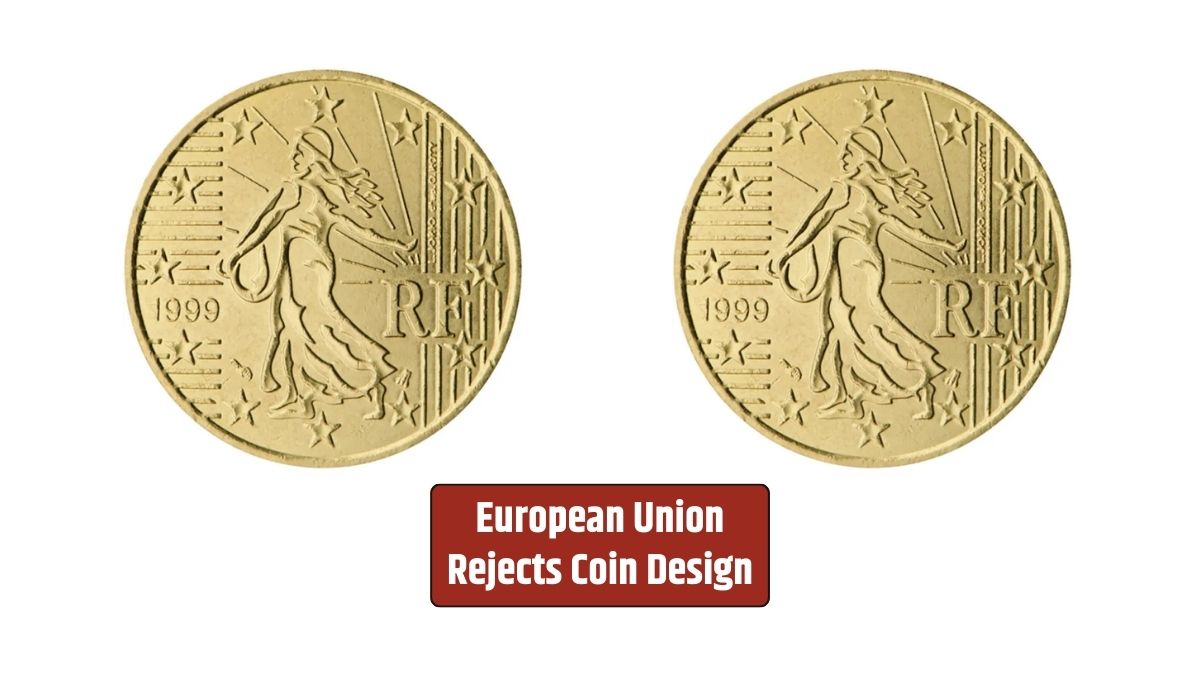 'European Union dismisses proposed coin design, signaling potential setback for numismatic enthusiasts and collectors alike.'