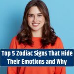 Top 5 Zodiac Signs That Hide Their Emotions and Why